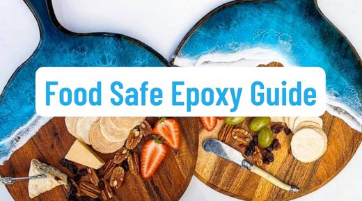 Food Safe Epoxy Helpful Guide and 6 Best Food Safe Epoxy Resins