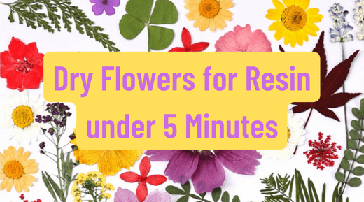 How to Dry Flowers for Resin in 5 Minutes