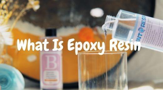 What is Epoxy Resin - The Ultimate Guide - IntoResin