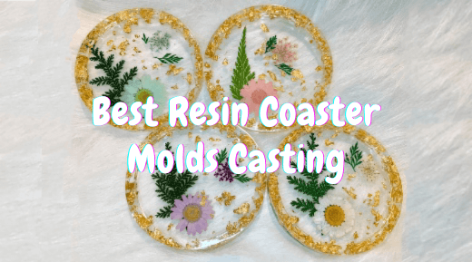 Best Resin Coaster Molds for Casting